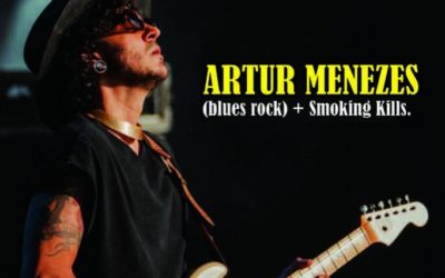 Artur Menezes (blues rock) + Smoking Kills (blues)